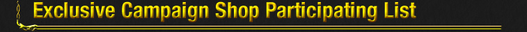 Exclusive Campaign Shop Participating ListMalaysia  Singapore  Thailand