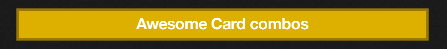 Awesome Card combos